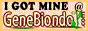 I Got Mine @ GeneBiondo .com!